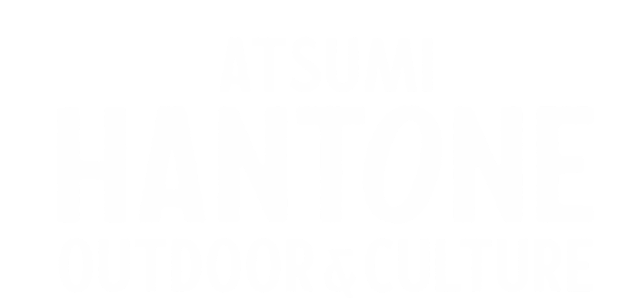 ATSUMI HANTONE OUTDOOR & CULTURE 2023.9.30